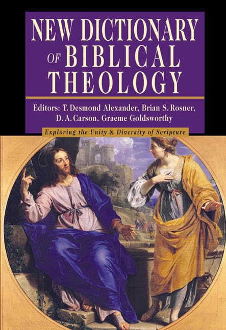 Cover of New Dictionary of Biblical Theology by T. Desmond Alexander, Brian S. Rosner, D. A. Carson, Graeme Goldsworthy